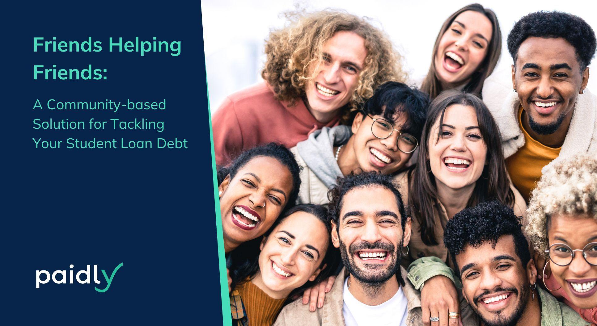 Friends surrounding a friend they are helping crowdfund their student loan debt