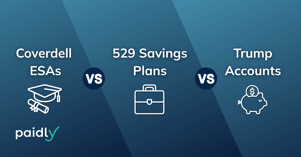 Child Savings Accounts: Coverdell ESAs vs. 529 Plans vs. Trump Accounts