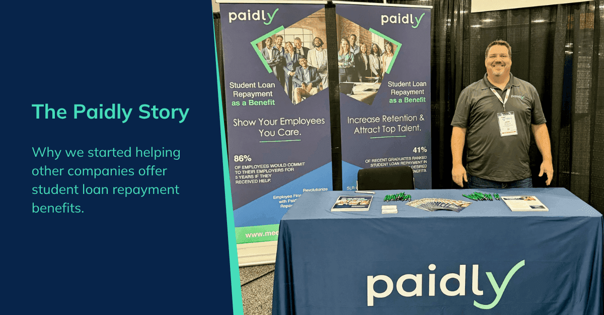 The Paidly Story Image of Paidly CEO John Scully at a conference with the text "The Paidly Story: Why we started helping other companies offer student loan repayment benefits."